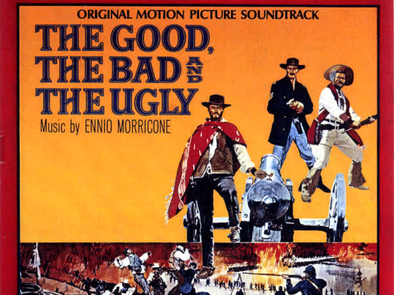 The Good, The Bad And The Ugly (Original Motion Picture Soundtrack / (Remastered & Expanded))