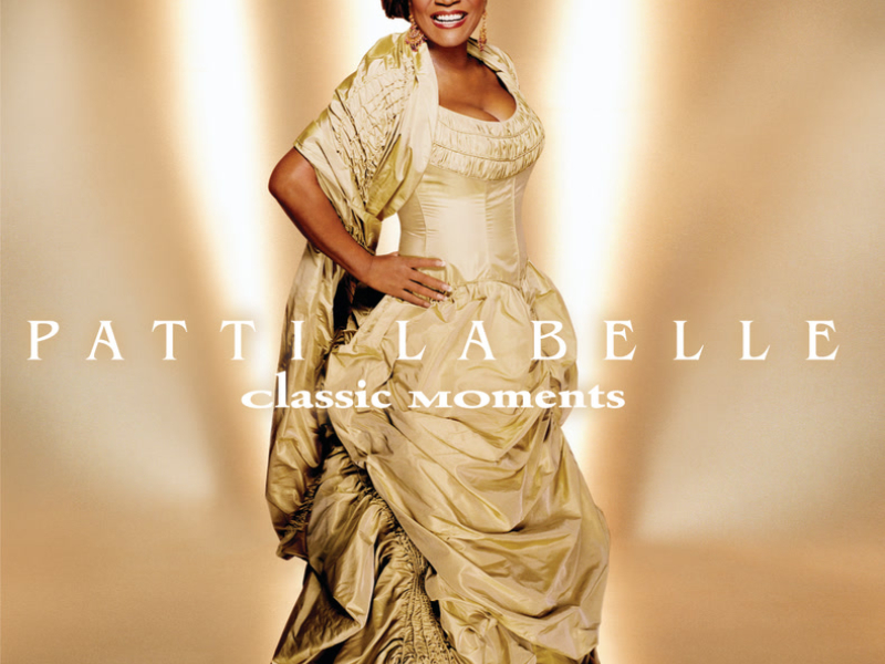 Patti LaBelle: Classic Moments