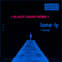 Lonely (Black Caviar Remix) (Single)