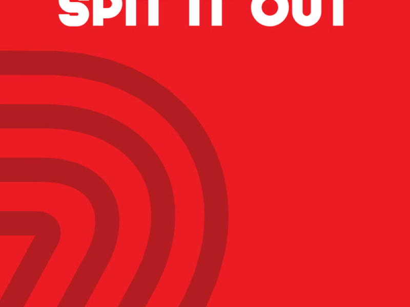 Spit It Out (Single)