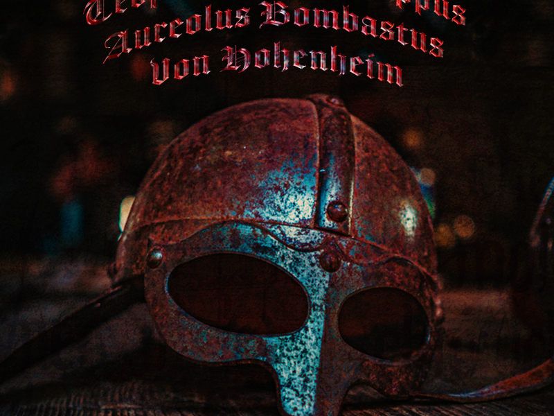 Teophrastus Phillippus Aureolus Bombastus Von Hohenheim