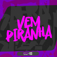 VEM PIRANHA (Single)