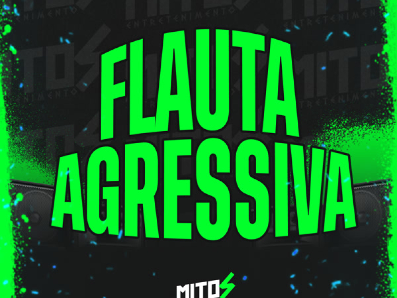 Flauta Agressiva (Single)