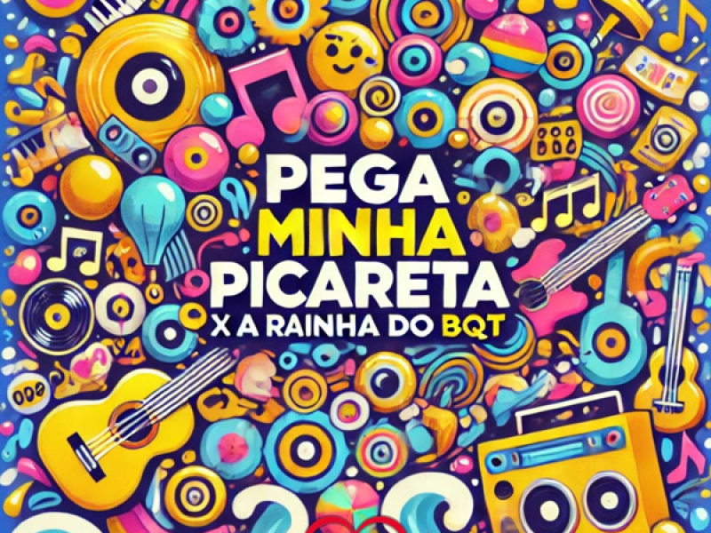 Pega Minha Picareta x a Rainha do Bqt (Single)