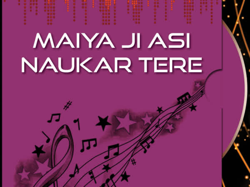 Maiya Ji Asi Naukar Tere