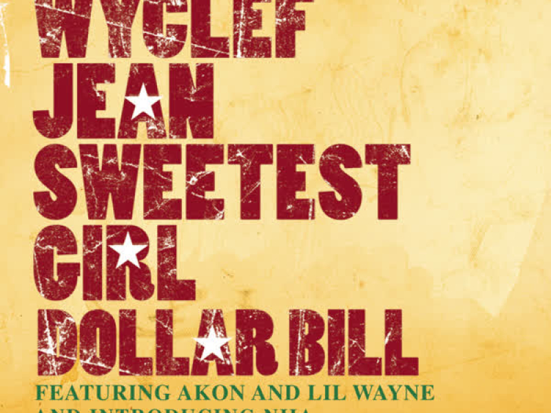 Sweetest Girl (Dollar Bill) (Single)