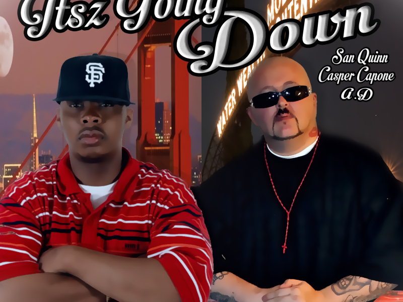 Itsz Going Down (feat. San Quinn & A.D)