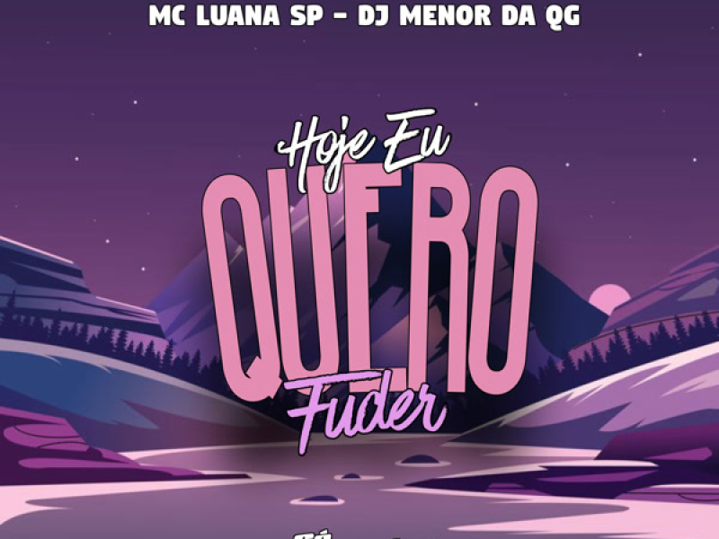 Hoje eu Quero Fuder (Single)