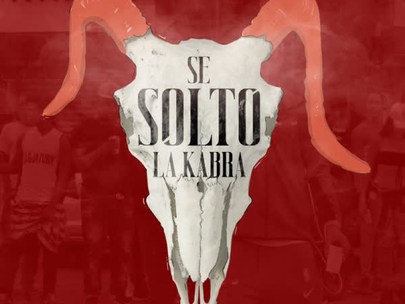 Se Solto la Kabra (Single)