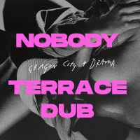 Nobody (Terrace Dub) (Single)