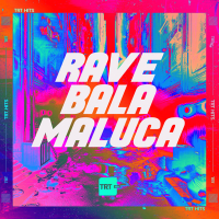 RAVE BALA MALUCA (Single)
