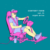 CONTENT FARM vol 3: night drive (Single)