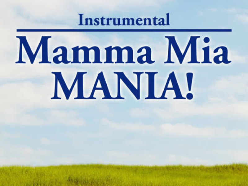 Instrumental: Mamma Mia Mania