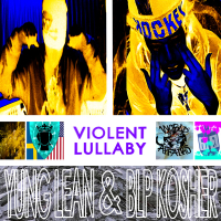 Violent Lullaby (with Yung Lean) (Single)