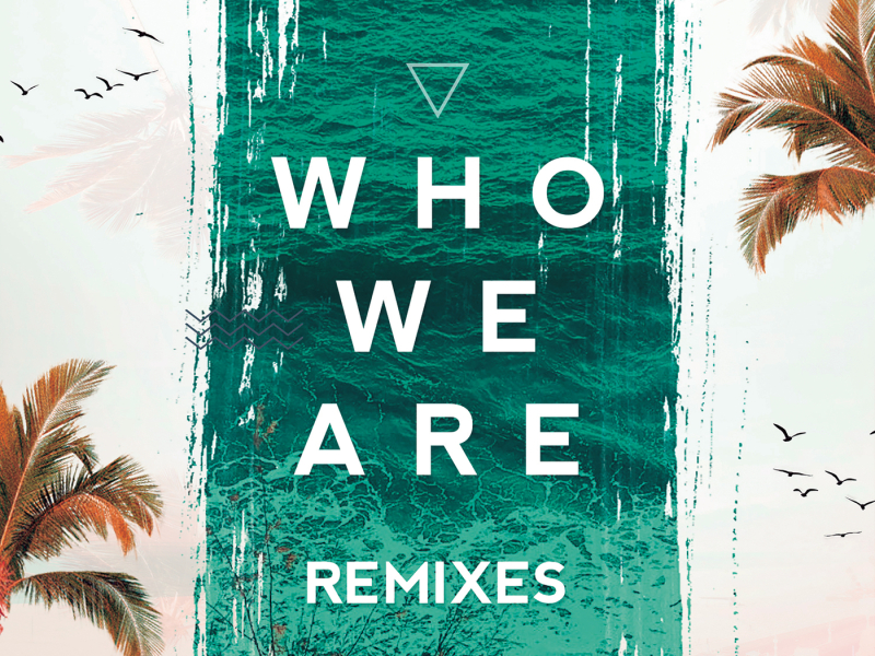 Who We Are (Remixes)