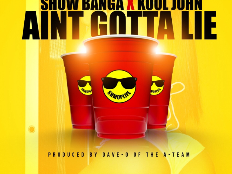 Ain't Gotta Lie (feat. Kool John)