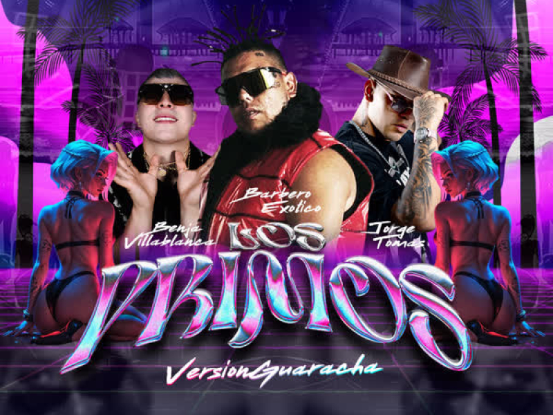 LOS PRIMOS (GUARACHA) (Single)