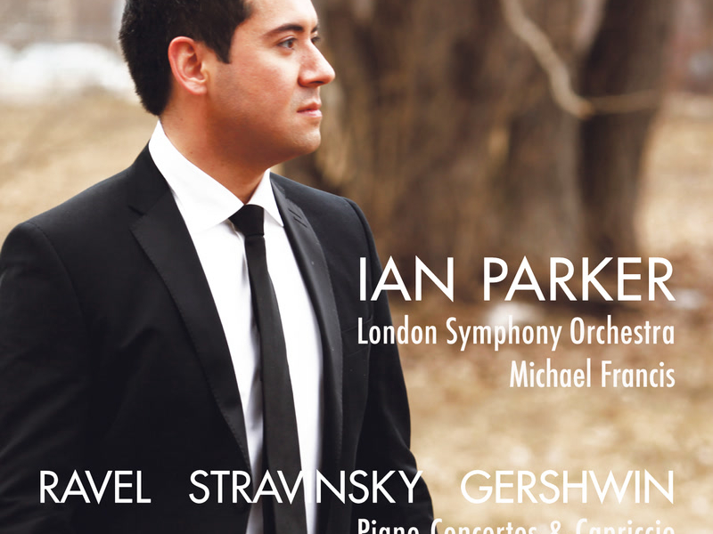 Ravel, Stravinsky & Gershwin: Works for Piano & Orchestra