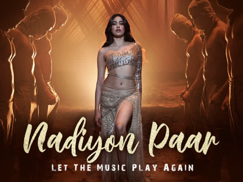 Nadiyon Paar (Let the Music Play Again) (From 