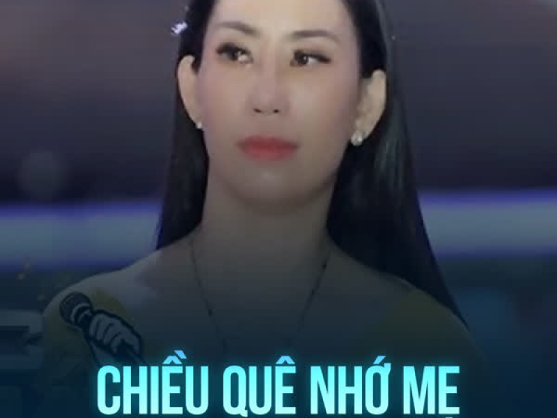 Chiều Quê Nhớ Mẹ (Single)