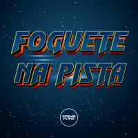 FOGUETE NA PISTA (Single)