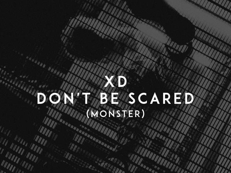 Don't Be Scared (Monster) (Single)