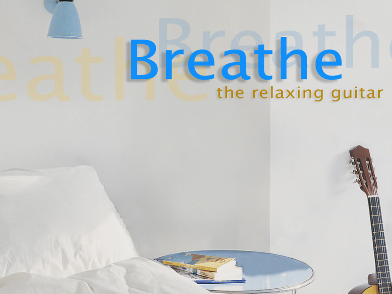 Breathe: The Relaxing Guitar