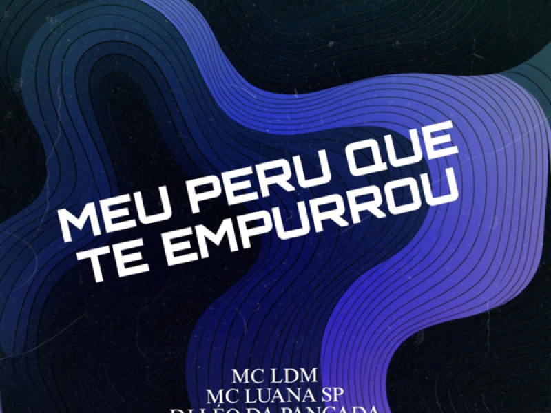 Meu Peru Que Te Empurrou (Single)
