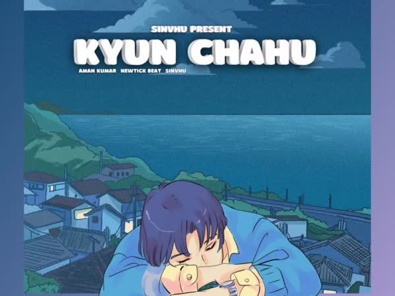 Kyun Chahu (Lofi) (Single)