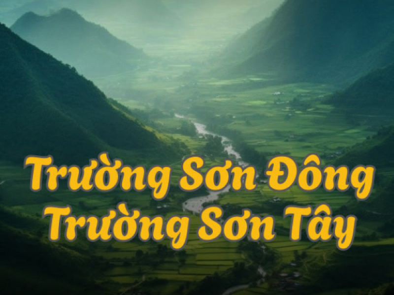 Trường Sơn Đông Trường Sơn Tây (Tú Remix) (Single)