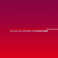Jag kan låta mätaren gå (Stress Remix)