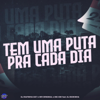 TEM UMA PUTA PRA CADA DIA (Single)