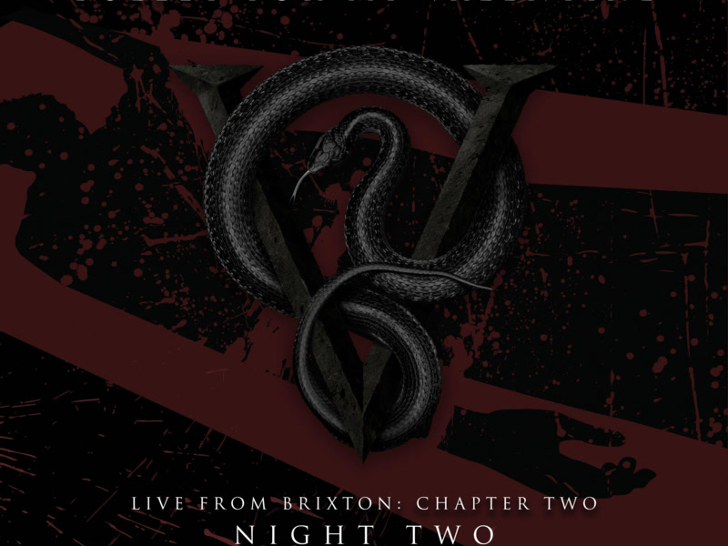 Live From Brixton: Chapter Two, Night Two, Performing The Poison In Its Entirety