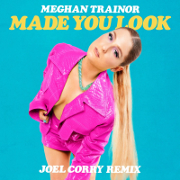 Made You Look (Joel Corry Remix) (Single)