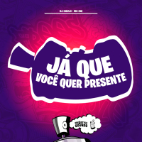 Já Que Você Quer Presente (Single)