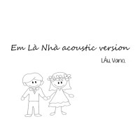 Em Là Nhà (Acoustic Version) (Single)