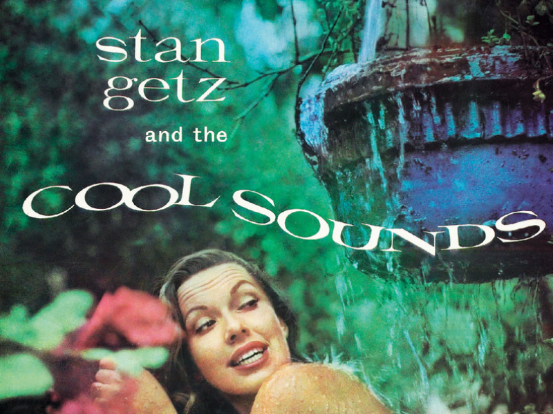 Stan Getz And The Cool Sounds