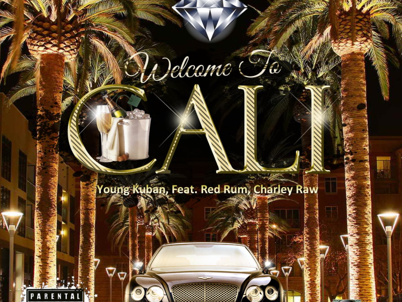 Welcome To Cali (feat. Red Rum & Charley Raw) (Single)