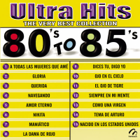 Ultra Hits - The Very Best Collection - 80's To 85's