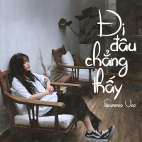 Đi Đâu Chẳng Thấy (Single)