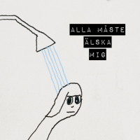 Alla måste älska mig (Single)