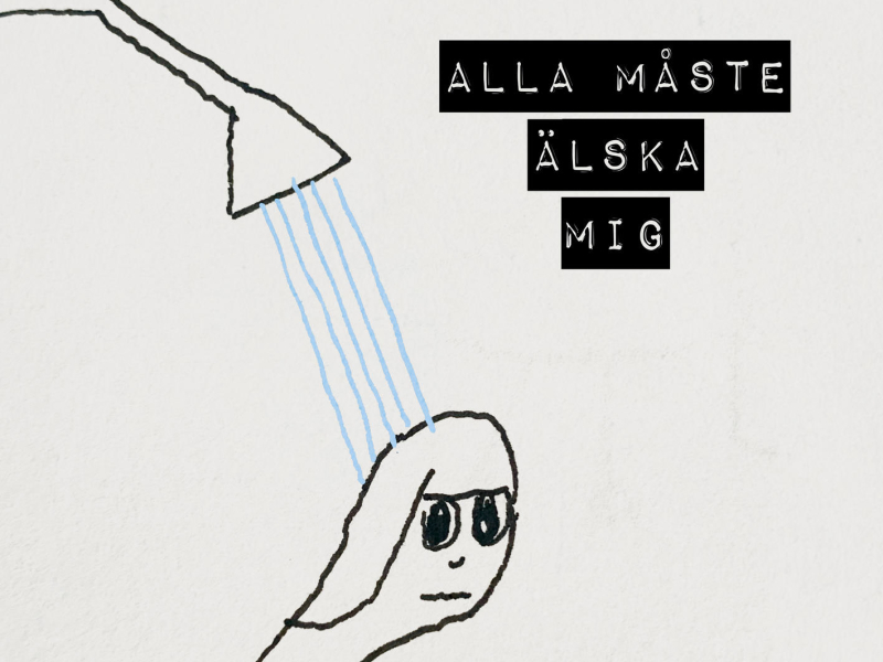 Alla måste älska mig (Single)