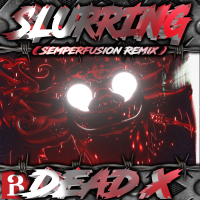Slurring (Semperfusion Extended Remix) (Single)