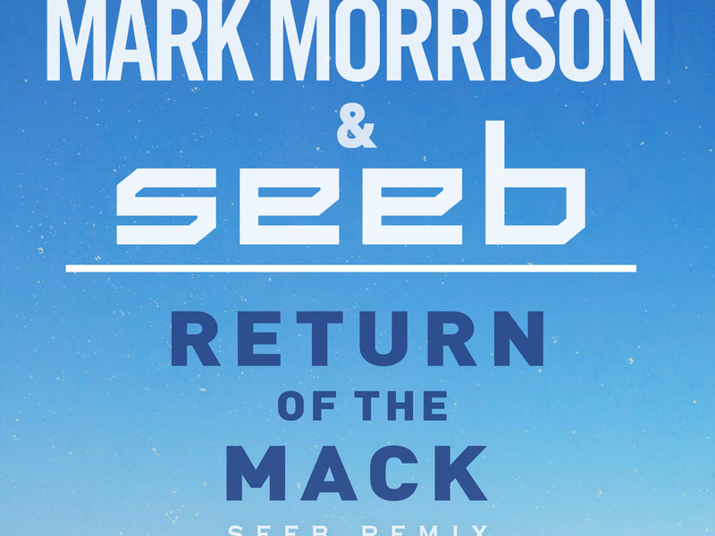 Return Of The Mack (Seeb Remix)