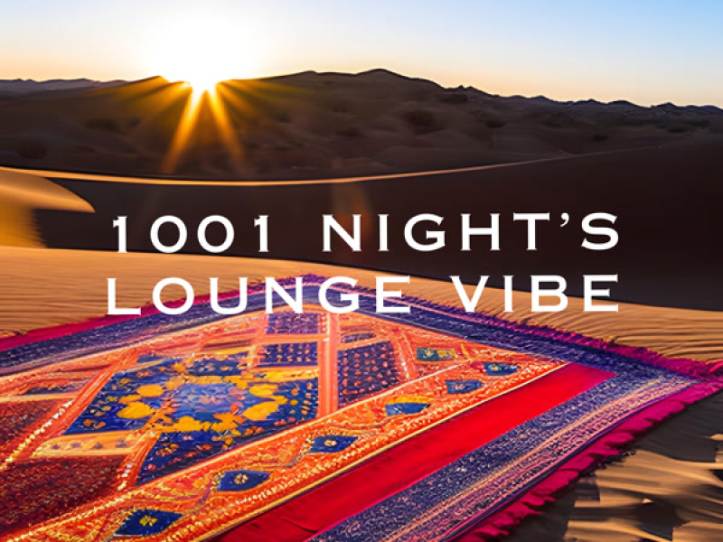1001 Night’s Lounge Vibe (Single)