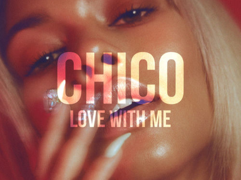 Chico (Love With Me) (Single)