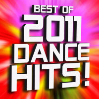 Best of 2011 Dance Hits! Remixed