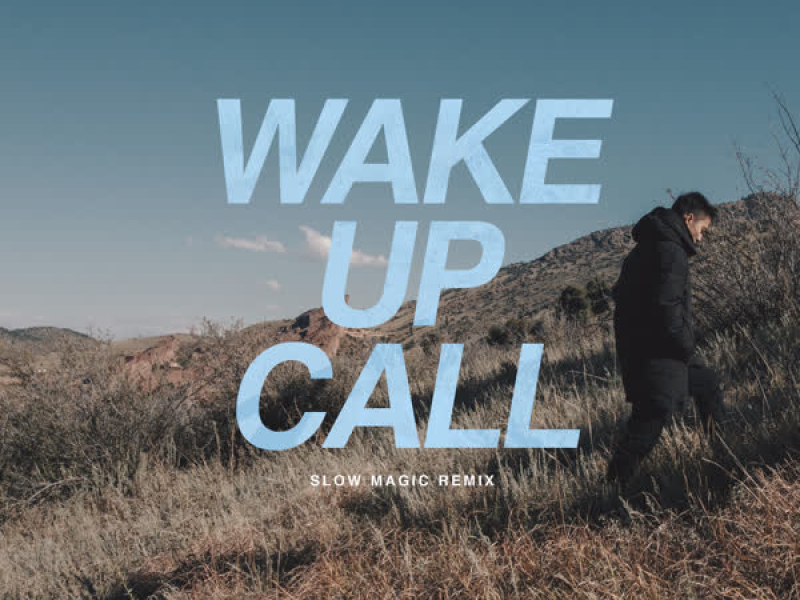 Wake Up Call (Slow Magic Remix) (Single)