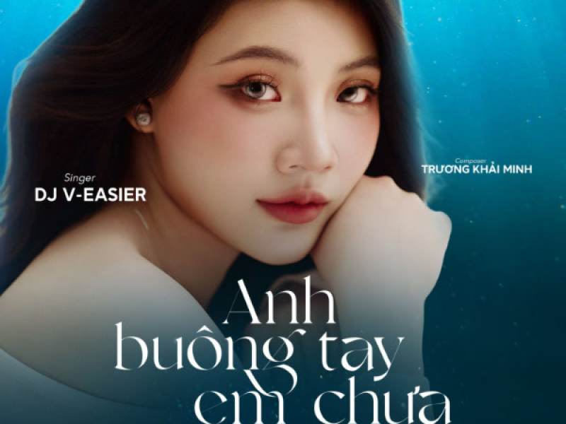 Anh Buông Tay Em Chưa (Single)