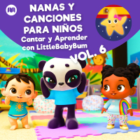 Nanas y Canciones para Niños, Vol. 6 (Cantar y Aprender con LittleBabyBum)